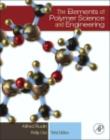 Image for The elements of polymer science and engineering