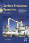 Image for Surface Production Operations: Vol 2: Design of Gas-Handling Systems and Facilities