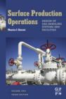 Image for Surface production operations.: (Design of gas-handling systems and facilities)