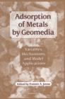 Image for Adsorption of Metals by Geomedia : Variables, Mechanisms, and Model Applications
