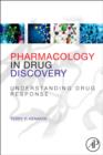 Image for Pharmacology in drug discovery: understanding drug response