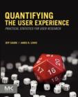 Image for Quantifying the user experience  : practical statistics for user research