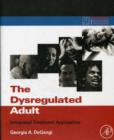 Image for The dysregulated adult  : integrated treatment approaches