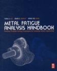 Image for Metal fatigue analysis handbook  : practical problem-solving techniques for computer-aided engineering