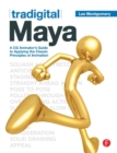 Image for Tradigital Maya  : a CG animator&#39;s guide to applying the classical principles of animation