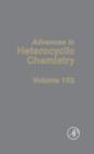 Image for Advances in Heterocyclic Chemistry : 102