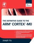 Image for The definitive guide to the ARM Cortex-M0