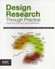 Image for Design research through practice  : from the lab, field, and showroom