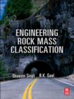 Image for Engineering rock mass classification: tunneling, foundations, and landslides