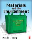 Image for Materials and the environment: eco-informed material choice