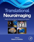 Image for Translational neuroimaging  : tools for CNS drug discovery, development and treatment