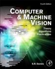 Image for Computer and machine vision: theory, algorithms, practicalities