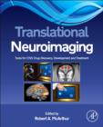 Image for Translational neuroimaging: tools for CNS drug discovery, development and treatment