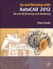 Image for Up and running with AutoCAD 2012: 2D and 3D drawing and modeling