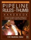 Image for Pipeline rules of thumb handbook: a manual of quick, accurate solutions to everyday pipeline engineering problems