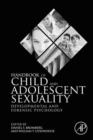 Image for Handbook of child and adolescent sexuality: developmental and forensic psychology