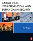 Image for Cargo theft, loss prevention, and supply chain security