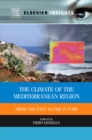 Image for The climate of the Mediterranean region: from the past to the future