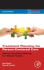 Image for Treatment planning for person-centered care  : shared decision making for whole health