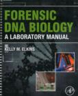 Image for Forensic DNA biology  : a laboratory manual