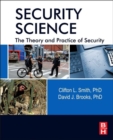 Image for Security science: the theory and practice of security
