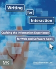 Image for Writing for interaction  : crafting the information experience for web and software apps
