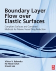 Image for Boundary layer flow over elastic surfaces: compliant surfaces and combined methods for marine vessel drag reduction