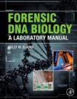 Image for Forensic DNA biology: a laboratory manual
