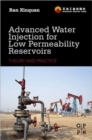 Image for Advanced water injection for low permeability reservoirs  : theory and practice