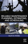 Image for Reliable maintenance planning, estimating, and scheduling