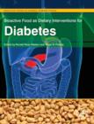 Image for Bioactive Food as Dietary Interventions for Diabetes