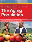 Image for Bioactive food as dietary interventions for the aging population