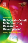 Image for Introduction to Biological and Small Molecule Drug Research and Development