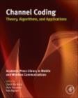 Image for Channel coding: theory, algorithms, and applications