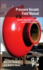 Image for Pressure vessels field manual: common operating problems and practical solutions