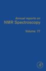 Image for Annual reports on NMR spectroscopy. : Vol. 77