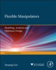 Image for Flexible manipulators: modeling, analysis and optimum design