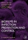Image for Biofilms in infection prevention and control: a healthcare handbook