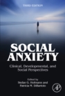 Image for Social anxiety: clinical, developmental, and social perspectives
