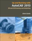 Image for Up and running with AutoCAD 2013: 2D and 3D drawing and modeling