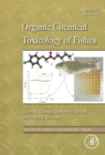 Image for Organic chemical toxicology of fishes : Volume 33