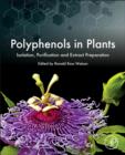 Image for Polyphenols in plants: isolation, purification and extract preparation