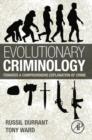 Image for Evolutionary criminology: towards a comprehensive explanation of crime