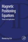 Image for Magnetic positioning equations: theory and applications