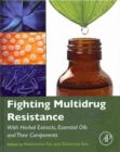 Image for Fighting Multidrug Resistance with Herbal Extracts, Essential Oils and Their Components