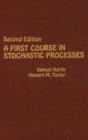 Image for A First Course in Stochastic Processes