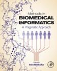 Image for Methods in biomedical informatics: a pragmatic approach