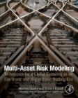 Image for Multi-asset risk modeling: techniques for a global economy in an electronic and algorithmic trading era
