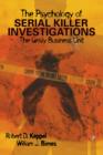 Image for The psychology of serial killer investigations  : the grisly business unit