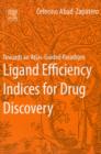 Image for Ligand efficiency indices for drug discovery  : towards an atlas-guided paradigm